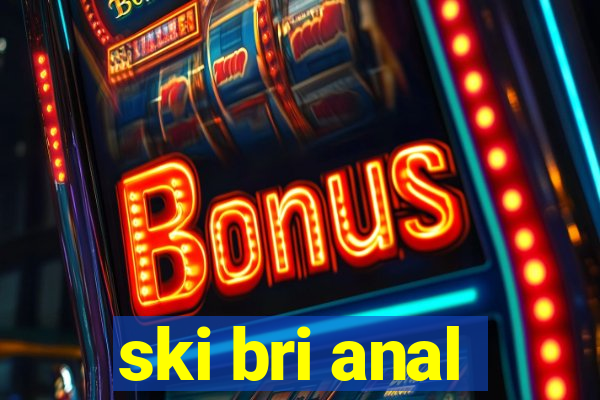 ski bri anal